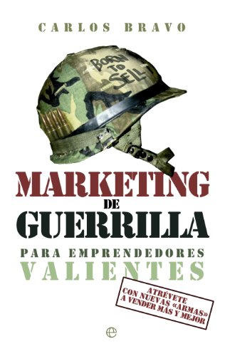 Marketing de guerrilla para emprendedores valientes (Fuera de colección)