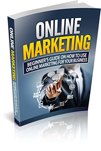 Online Marketing: Business: Online Marketing (Online Business Lead Generation Home Based Business)  (Online Marketing Internet Marketing Entrepreneurship Book 1) (English Edition)